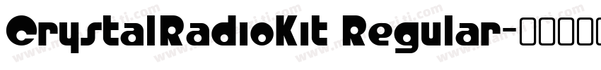 CrystalRadioKit Regular字体转换